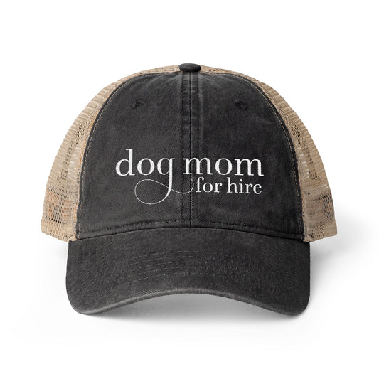 Dog Mom for Hire hat